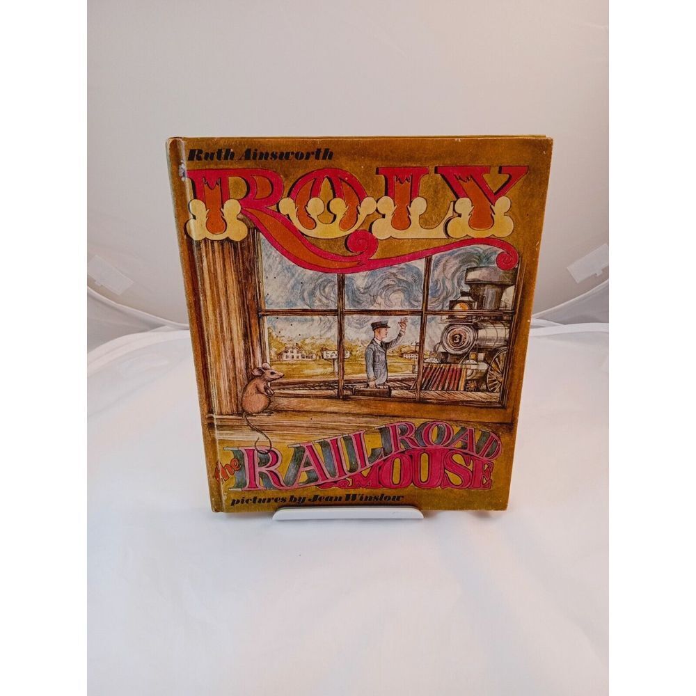 Roly the Railroad Mouse Ruth Ainsworth/J. Winslow 1969 Runaway Pony, Runaway Dog